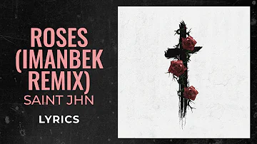 SAINt JHN - Roses (Imanbek Remix) (LYRICS) "Turn up baby turn up when I turn it on [TikTok Song]