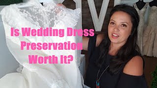 Is Wedding Dress Preservation Worth It?