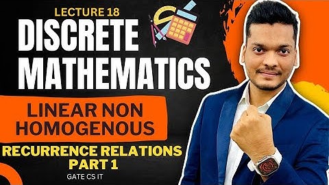 Solving Linear Non Homogeneous Recurrence Relation | Part 1 | Discrete Mathematics | GATE CS/IT
