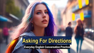 Everyday English Conversation Practice: Asking for Directions