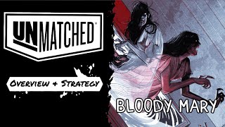 Unmatched, Bloody Mary quick guide, overview & strategy 