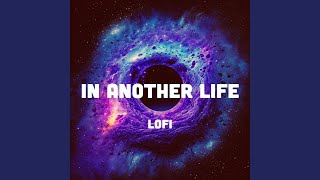 In Another Life (Everything Everywhere All at Once Lofi)