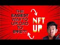 The Easiest Way to Upload to IPFS: HOW TO USE NFTUP