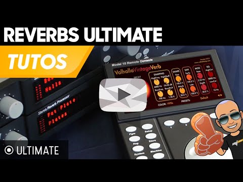 Reverb ULTIMATE - Les Techniques de Réverbération des Producers & ingénieurs du Son US & UK