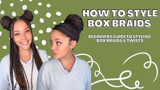 BOX BRAID STYLES | Beginners How to Style Box Braids