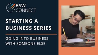 Starting a Business - Part 2 Going Into Business with Someone Else
