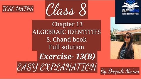 icse  ex:13(B) Algebraic identities S.chand book 2022 class 8full solutions Q.8 to15#by deepali mam