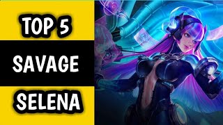 TOP 5 BEST SAVAGE (SELENA/MAGE/ASSASIN) MOBIL LEGENDS