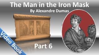 Part 06 - The Man in the Iron Mask Audiobook by Alexandre Dumas (Chs 30-35)