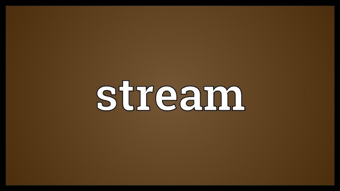 Stream meaning in hindi, Stream matlab kya hota hai