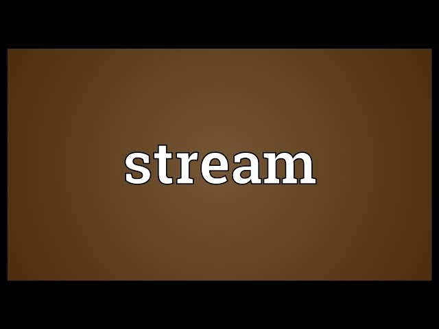 Stream Meaning 