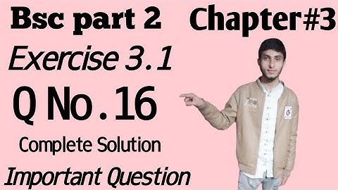 Mathematical Method chapter 3 Exercise 3.1 Q No.16|Bsc part 2 math|Matrices