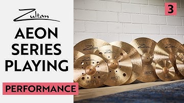 AEON Series | Performance | Zultan Cymbals