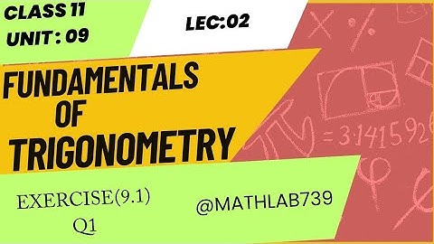 Fundamentals of Trigonometry| Ex 9.1 Question # 01 ||F.sc Part-1| Lec-02