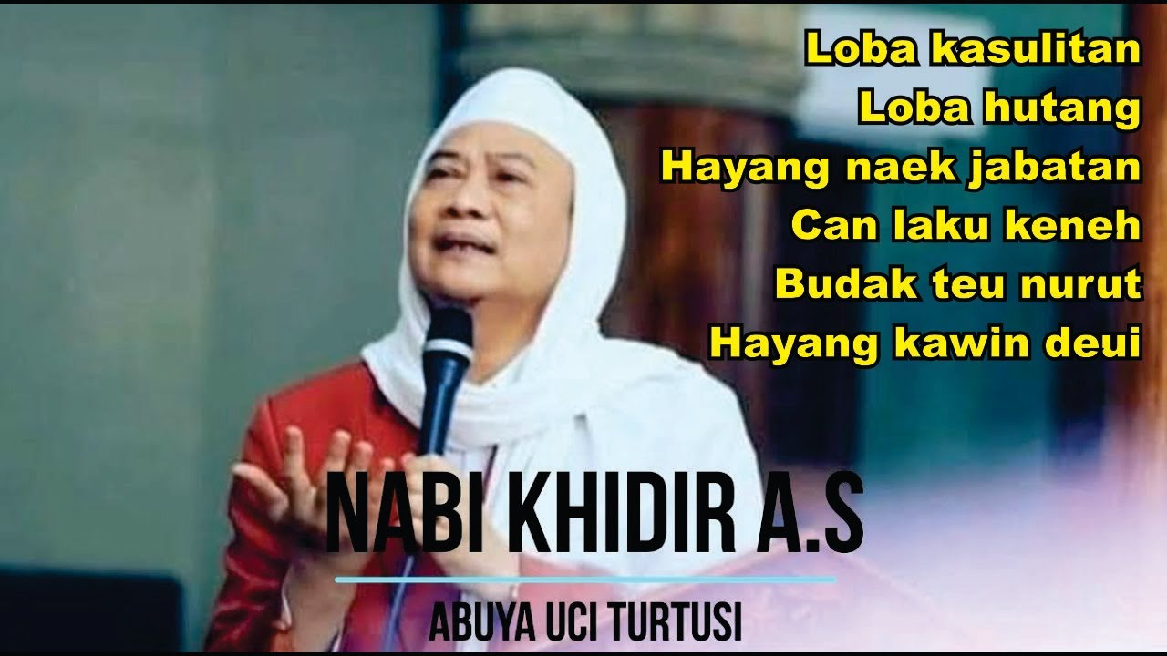 Abuya Uci Turtusi - Ijazah Doa Nu Sok di Baca ku Nabi Khidir