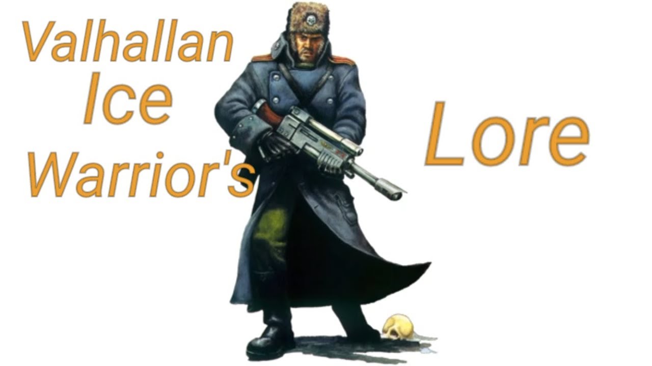 Valhallan Ice Warriors Lore Youtube 