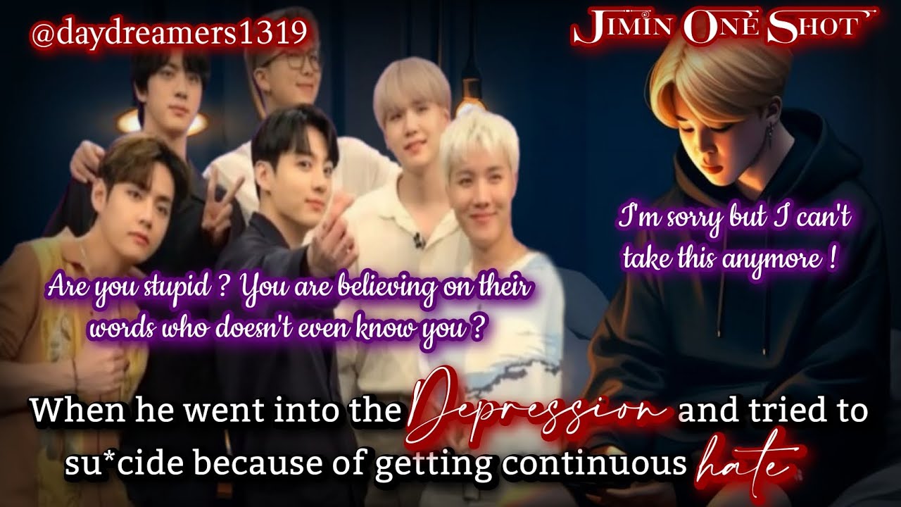 When he went into Depression and tried to Su*cide [Jimin One Shot] @daydreamers1319