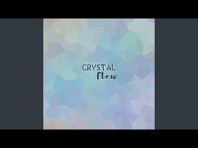 Crystal Flow