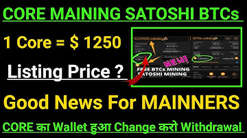 Satoshi core Mainnet Update/Satoshi New Update/Core Price prediction/CORE Mining Listing/#satoshhi