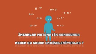 İnsanlar Neden Matematik Konusunda bu kadar Endişeleniyorlar ? \