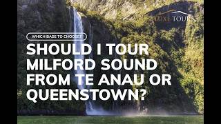 Te Anau vs Queenstown: The best base for a Milford Sound visit