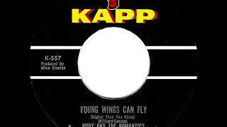 1963 HITS ARCHIVE: Young Wings Can Fly (Higher Than You Know) - Ruby & The  Romantics Net Worth