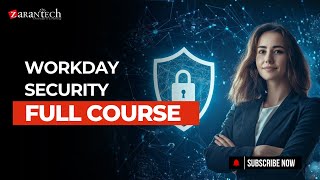 Workday Security Full Course | ZaranTech Profile