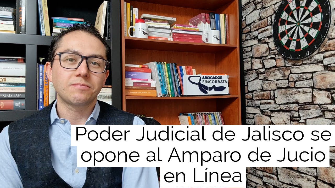 Poder Judicial de Jalisco se opone al Amparo de Juicio en Línea - YouTube