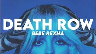 Bebe Rexha - Death Row (Lyrics)