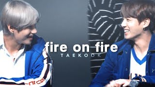 Fire On Fire Taekook