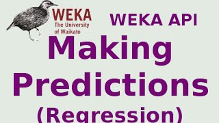 WEKA API 15/19: Making Predictions (Regression)