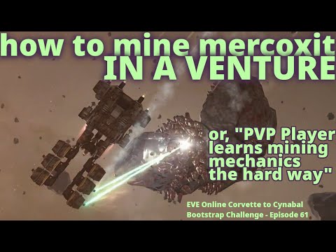 Mining Mercoxit with a Venture? – Eve Online Corvette to Cynabal Bootstrap Challenge – Ep 61