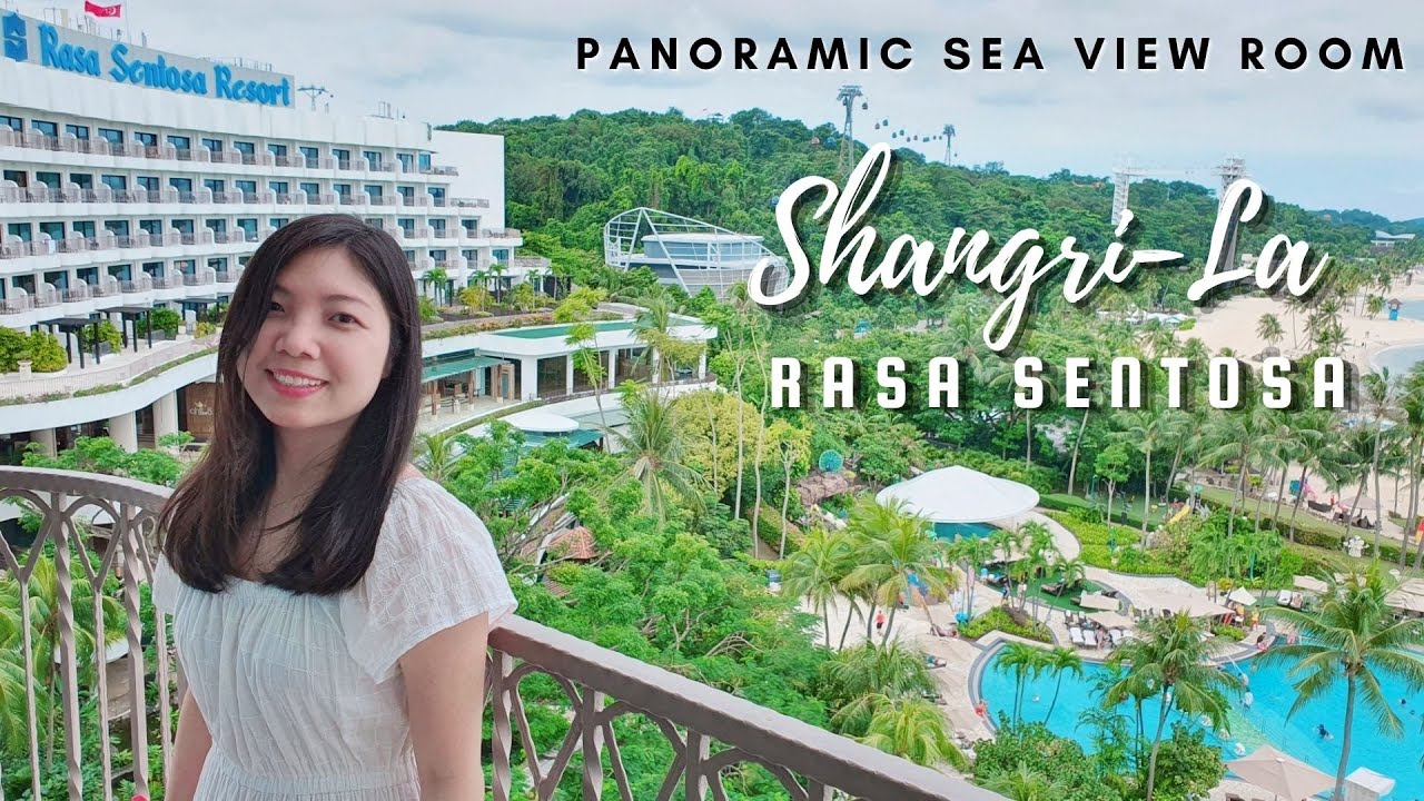 Part 1 Staycation at Shangri-La Rasa Sentosa Singapore - Panoramic Sea ...