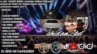 Download lagu DJ ADID -'KENANGAN TERINDAH & IKHLASKU BAHAGIA MU 'FUNKOT (SHIDAN 2KD)2025