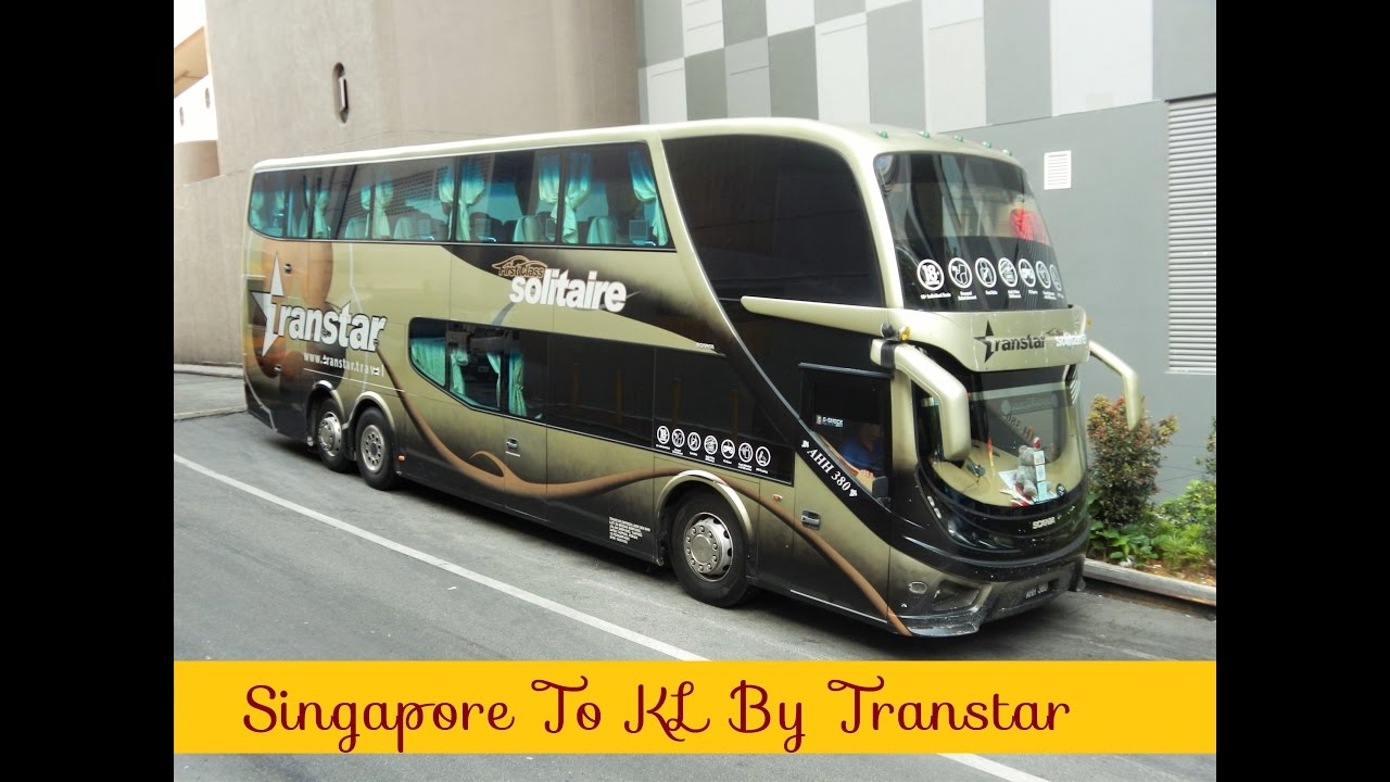 Singapore to Kuala Lumpur by Transtar Solitaire Bus - YouTube