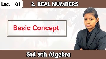 Algebra Chapter 2 Real numbers class 9th basic concept lecture 1 maharashtra board