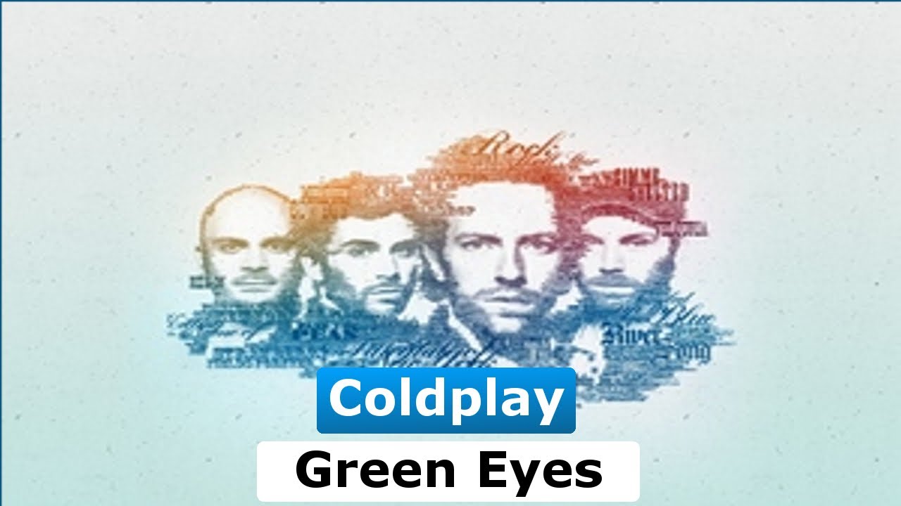 Coldplay Green Eyes (Lyrics/Trasdução) YouTube