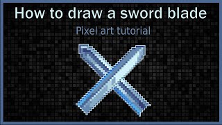 Pixel Art Tutorial #3 | Sword Blades Pixel Art Tutorial #3 | Sword Blades