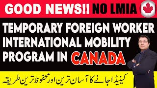 Canada International Mobility Program 2021 Without LMIA by Kaiser Khan
