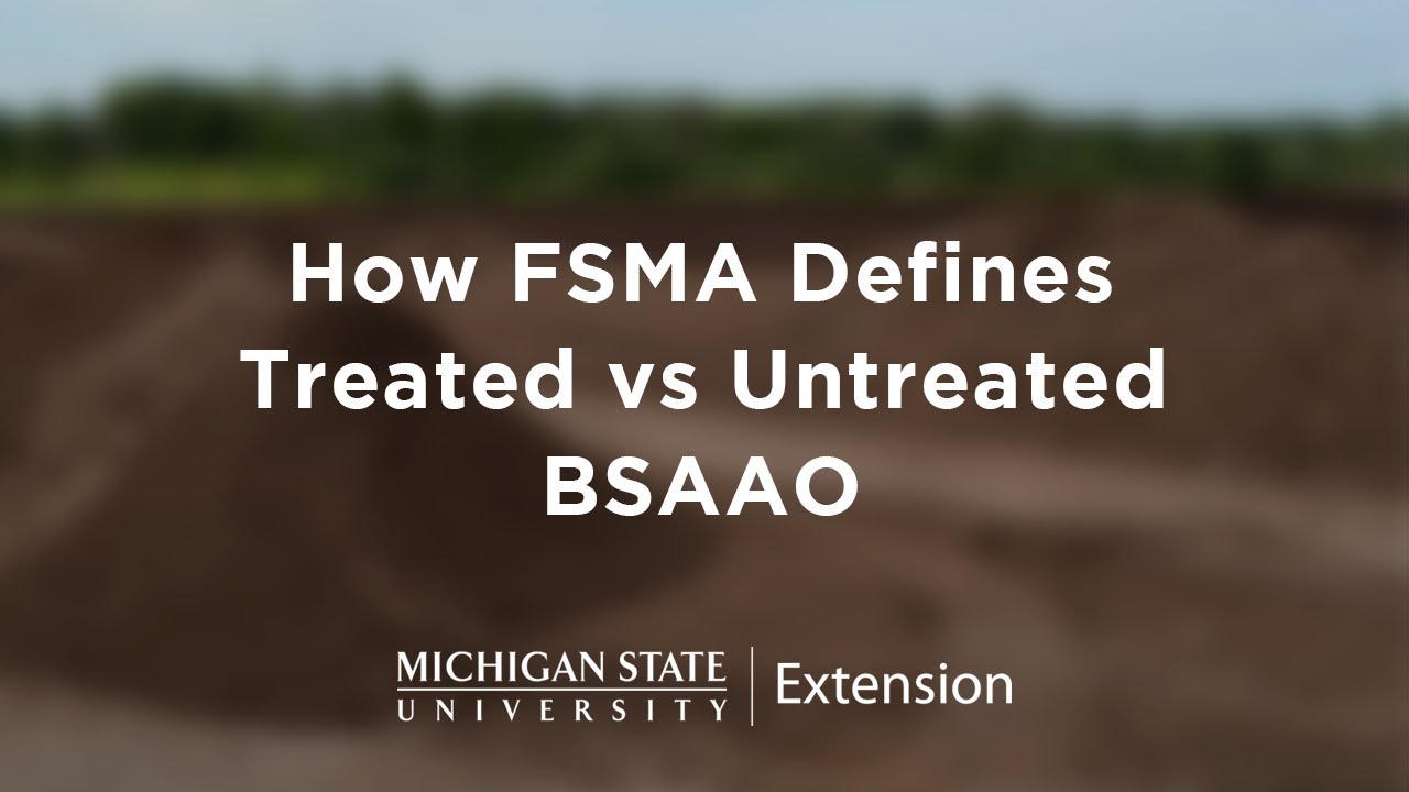 Fsma Compost Fully Cooked Compost: How FSMA Defines Treated vs Untreated BSAAO - YouTube