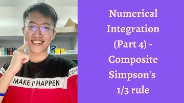 Numerical Integration (Part 4) Composite Simpson