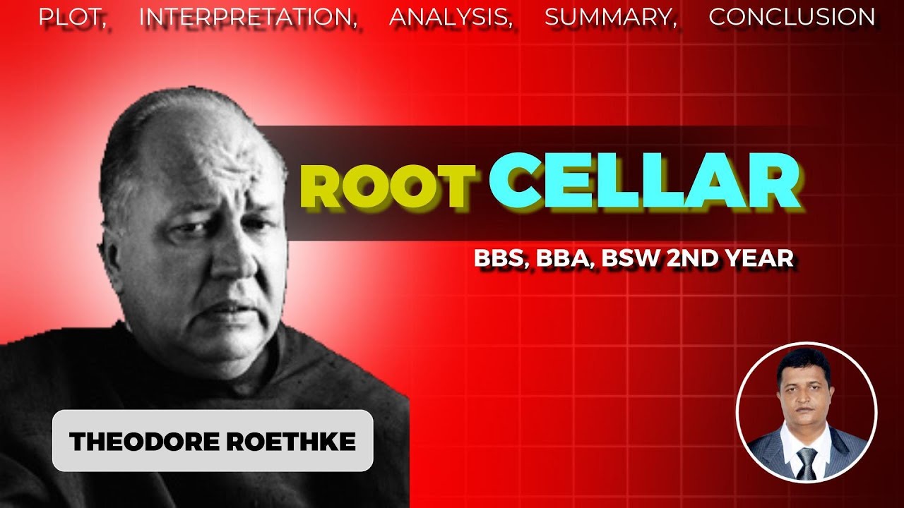 Root Cellar Poem By Theodore Roethke Umanath Kattel Summary In