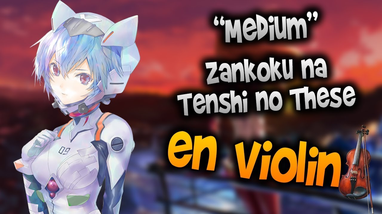 Evangelion Op - Zankoku na Tenshi no These en Violín|How to Play