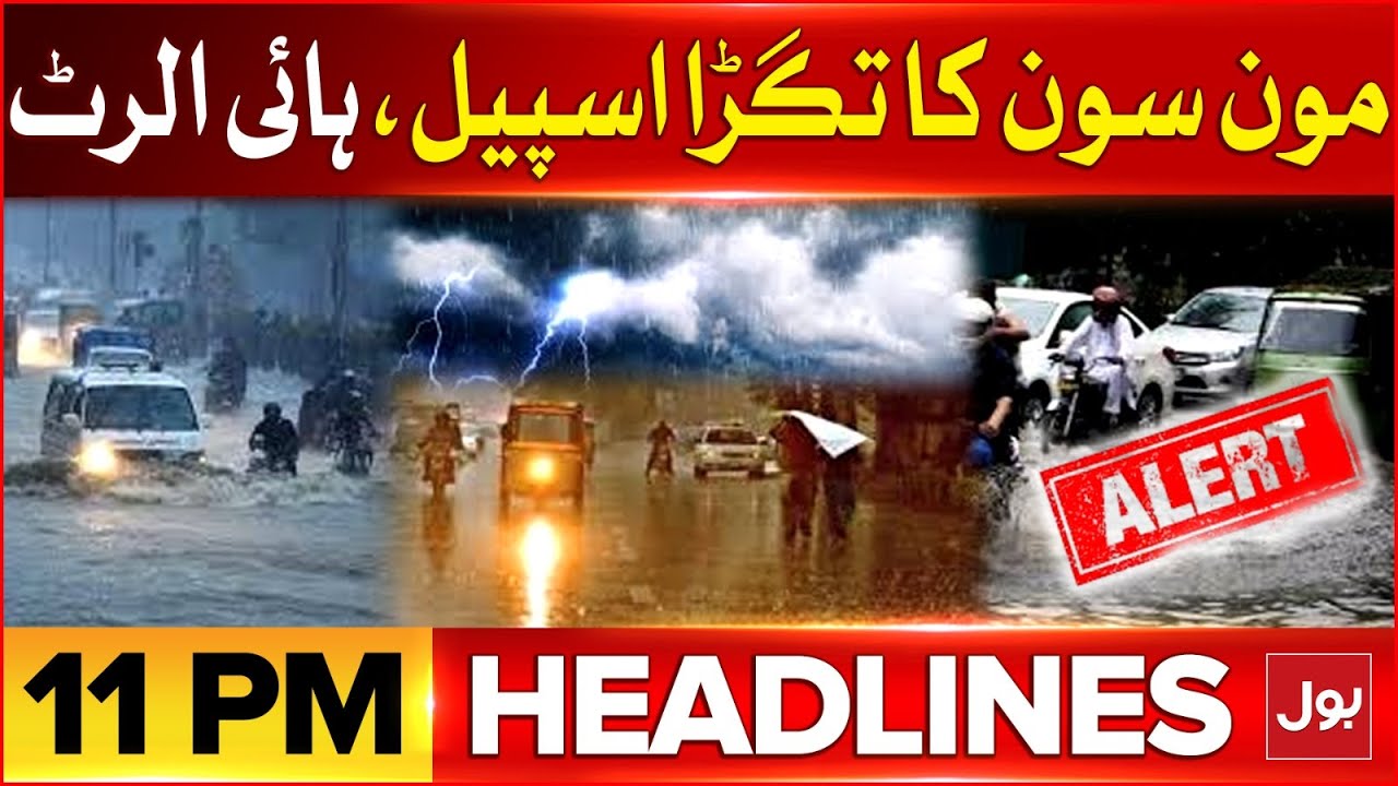 Heavy Rain Wreaks Havoc in Pakistan | BOL News Headlines At 11 PM ...