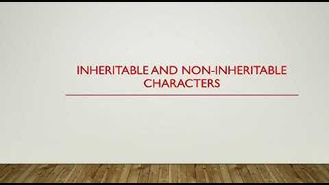 Class 8: Science: Chapter#2: Inheritable and non- Inheritable Characters