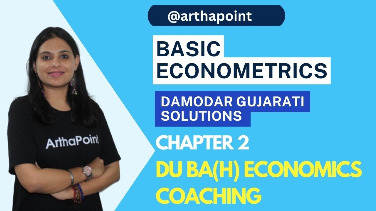 BASIC ECONOMETRICS DAMODAR GUJARATI SOLUTIONS CH 2 BA(H) ECONOMICS