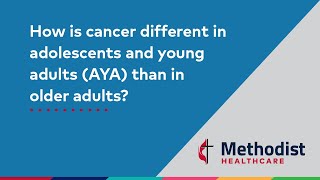 How is cancer in adolescents and young adults different?