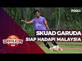 SKUAD GARUDA SIAP HADAPI MALAYSIA | TIMNAS SENIOR