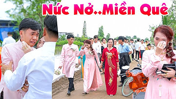 Đám Cưới Cà Mau CÔ DÂU CHÚ RỂ TRẺ ĐẸP ĐÔI BẬT KHÓC NỨC NỞ Khi Cha Mẹ Từ Giả Ra Về Dễ Thương Quá Xá