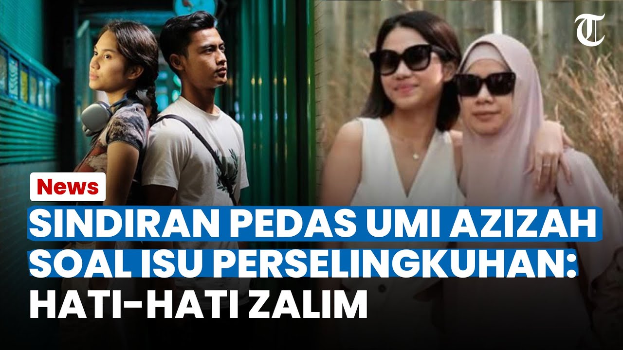 sindiran-pedas-umi-azizah-soal-isu-perselingkuhan-zize-dibongkar